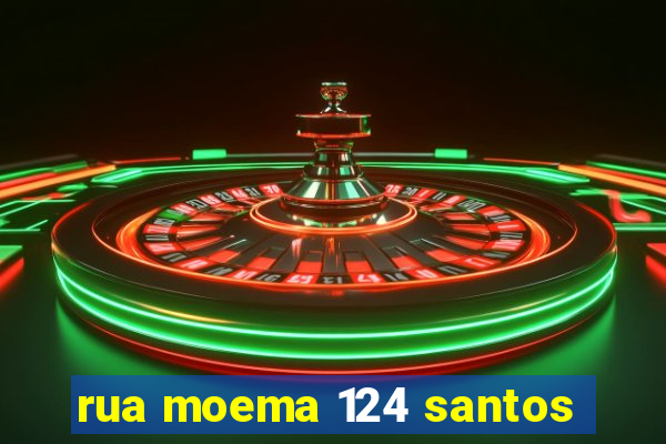 rua moema 124 santos